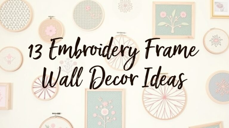 13 Embroidery Frame Wall Decor Ideas with a Handmade Touch